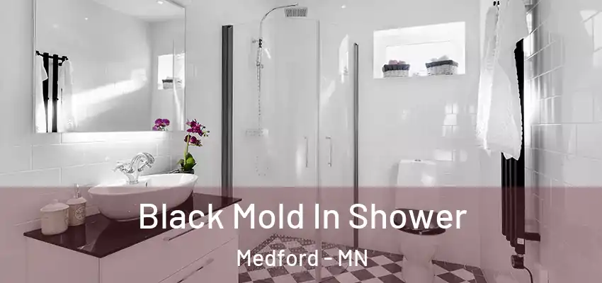  Black Mold In Shower Medford - MN